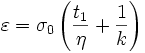  \varepsilon = \sigma _0 \left( {t_1 \over \eta } + {1 \over k} \right)