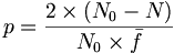p = \frac {2 \times (N_0 - N)} {N_0 \times \bar f}